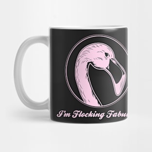 SASS: Flocking Fabulous sassy t shirts for women gift Mug